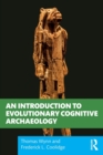 An Introduction to Evolutionary Cognitive Archaeology - Book