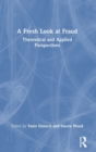 A Fresh Look at Fraud : Theoretical and Applied Perspectives - Book