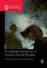 Routledge Handbook of Human-Animal Studies - Book