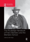 The Routledge Handbook of Franz Brentano and the Brentano School - Book