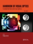 Handbook of Visual Optics, Volume One : Fundamentals and Eye Optics - Book