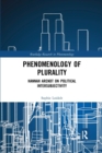Phenomenology of Plurality : Hannah Arendt on Political Intersubjectivity - Book