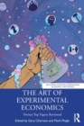 The Art of Experimental Economics : Twenty Top Papers Reviewed - Book