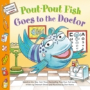 Pout-Pout Fish: Goes to the Doctor - Book