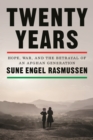 Twenty Years : Hope, War, and the Betrayal of an Afghan Generation - Book