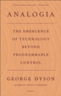 Analogia : The Emergence of Technology Beyond Programmable Control - eBook