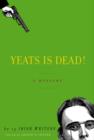 Yeats Is Dead! - eBook