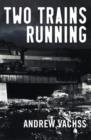 Two Trains Running - eBook