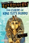 The Curse of King Tut's Mummy (Totally True Adventures) : How a Lost Tomb Was Found - Book