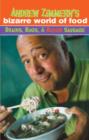 Andrew Zimmern's Bizarre World of Food: Brains, Bugs, and Blood Sausage - eBook