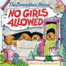 Berenstain Bears No Girls Allowed - eBook
