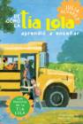 De como tia Lola aprendio a ensenar (How Aunt Lola Learned to Teach Spanish Edition) - eBook
