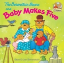 Berenstain Bears and Baby Makes Five - eBook