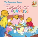 Berenstain Bears and the Mama's Day Surprise - eBook