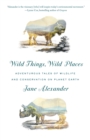Wild Things, Wild Places - eBook