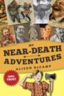 My Near-Death Adventures (99% True!) - eBook