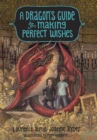 Dragon's Guide to Making Perfect Wishes - eBook