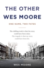 The Other Wes Moore : One Name, Two Fates - Book