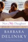 Not My Daughter - eBook