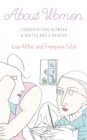 About Women : Conversations Between a Writer and a Painter - Book