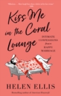 Kiss Me in the Coral Lounge - eBook