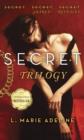SECRET Trilogy : S.E.C.R.E.T., S.E.C.R.E.T. Shared, S.E.C.R.E.T. Revealed - eBook