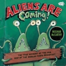 Aliens are Coming! : The True Account of the 1938 War of the Worlds Radio Broadcast - Book