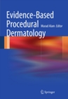 Evidence-Based Procedural Dermatology - eBook