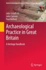 Archaeological Practice in Great Britain : A Heritage Handbook - eBook