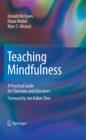 Teaching Mindfulness : A Practical Guide for Clinicians and Educators - eBook