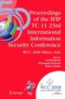 Proceedings of the IFIP TC 11 23rd International Information Security Conference : IFIP 20th World Computer Congress, IFIP SEC'08, September 7-10, 2008, Milano, Italy - eBook