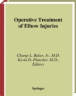 Operative Treatment of Elbow Injuries - eBook