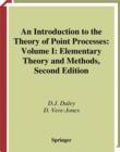An Introduction to the Theory of Point Processes : Volume I: Elementary Theory and Methods - eBook