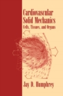 Cardiovascular Solid Mechanics : Cells, Tissues, and Organs - eBook