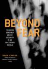 Beyond Fear : Thinking Sensibly About Security in an Uncertain World - eBook