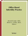 Office-Based Infertility Practice - eBook