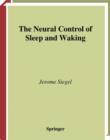 The Neural Control of Sleep and Waking - eBook