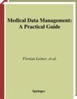 Medical Data Management : A Practical Guide - eBook