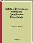 Database Performance Tuning and Optimization : Using Oracle - eBook