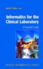 Informatics for the Clinical Laboratory : A Practical Guide for the Pathologist - eBook