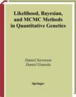 Likelihood, Bayesian, and MCMC Methods in Quantitative Genetics - eBook