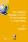 Integrating Human Aspects in Production Management : IFIP TC5 / WG5.7 Proceedings of the International Conference on Human Aspects in Production Management 5-9 October 2003, Karlsruhe, Germany - eBook