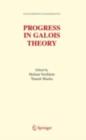 Progress in Galois Theory : Proceedings of John Thompson's 70th Birthday Conference - eBook