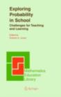 Exploring Probability in School : Challenges for Teaching and Learning - eBook