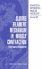 Sliding Filament Mechanism in Muscle Contraction : Fifity Years of Research - eBook