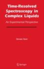 Time-Resolved Spectroscopy in Complex Liquids : An Experimental Perspective - eBook