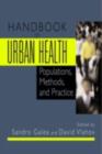 Handbook of Urban Health : Populations, Methods, and Practice - eBook