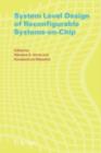 System Level Design of Reconfigurable Systems-on-Chip - eBook