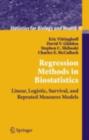 Regression Methods in Biostatistics : Linear, Logistic, Survival, and Repeated Measures Models - eBook