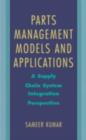 Parts Management Models and Applications : A Supply Chain System Integration Perspective - eBook